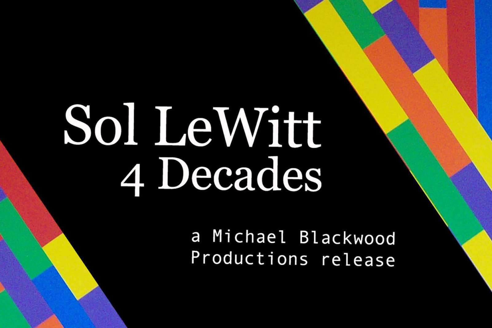 Sol LeWitt: Four Decades (2001). By Michael Blackwood. 